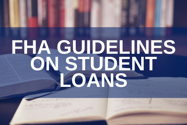 Student Loans FHA