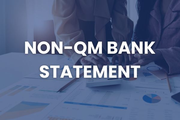Non-QM Bank Statement
